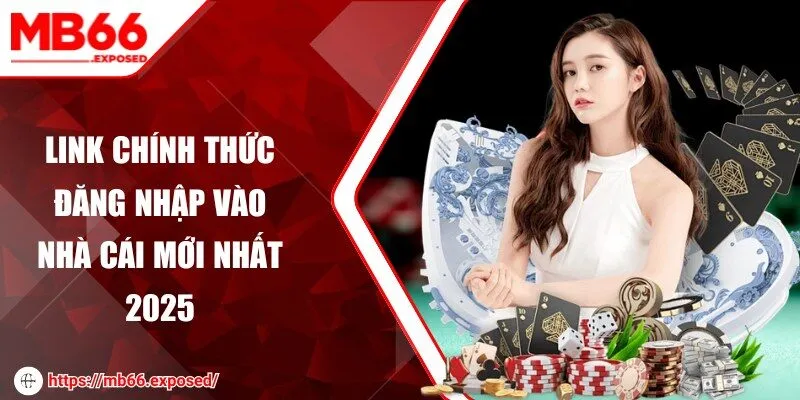 Link chính thức đăng nhập vào nhà cái mới nhất 2025